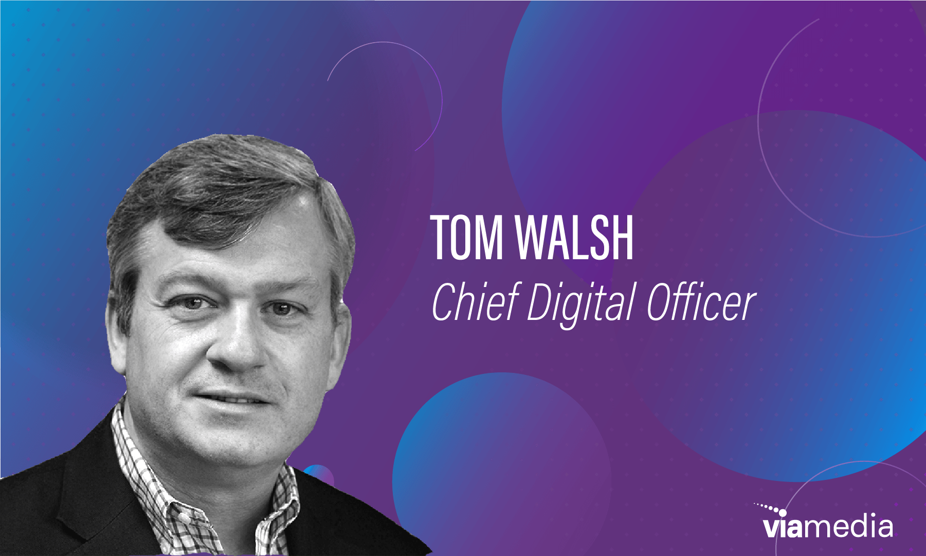 Tom Walsh, Chief Digital Officer@2x-8-1